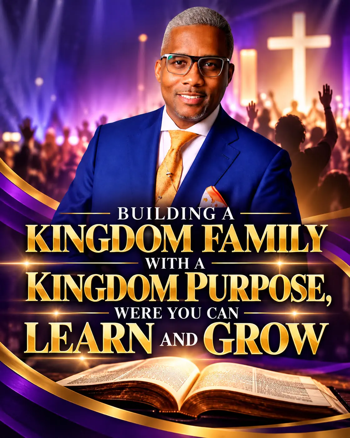 Dr. H.B. Holmes in a blue suit and gold tie, in front of a congregation in worship, above the words: Building a Kingdom Family with a Kingdom Purpose.