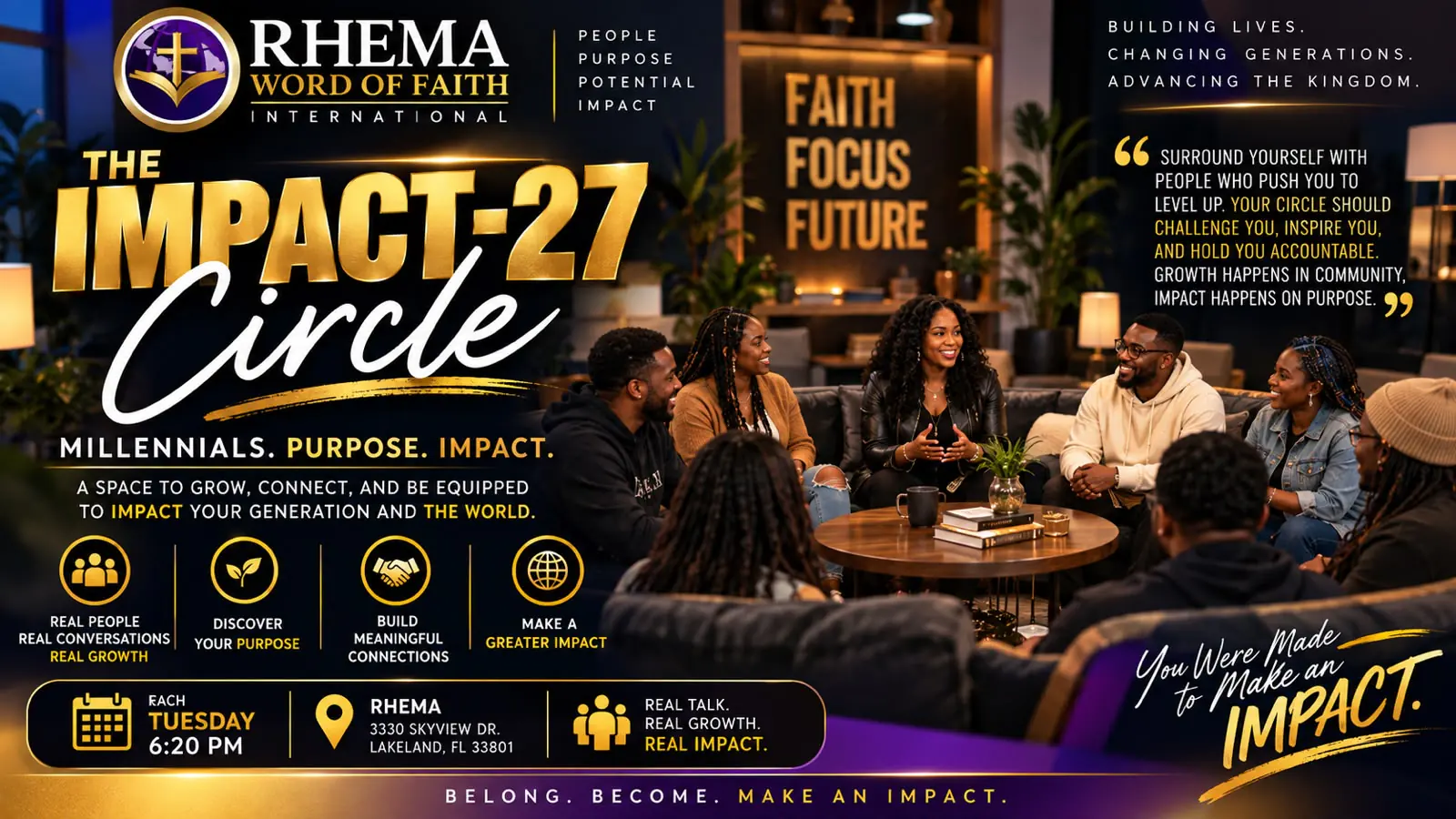 The Impact-27 Circle flyer. Seven young adults sitting and talking in a lounge under a sign reading faith, focus, future, with the show name in gold and white script and the Tuesday 6:20 PM details at the foot.